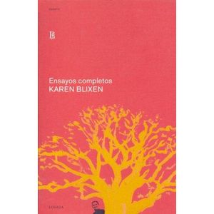 ENSAYOS COMPLETOS- BLIXEN - BLIXEN, K.(DINE