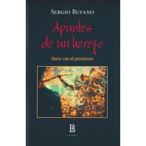 APUNTES DE UN HEREJE - BUFANO, SERGIO