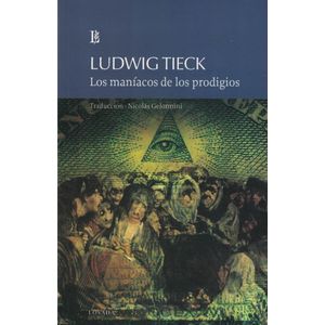 MANIACOS DE LOS PRODIGIOS, LOS - TIECK, LUDWIG