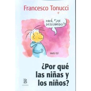 POR QUE LAS NIÑAS Y LOS NIÑOS? - TONUCCI, FRANCESCO