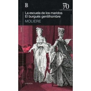 ESCUELA DE MARIDOS / EL BURGUES GENTILHOMBRE- 70 ANIVERSARIO, LA - Moliere