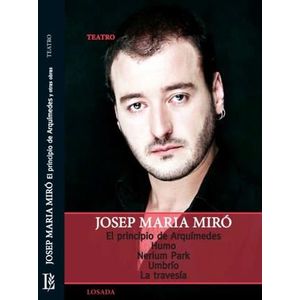 PRINCIPIO DE ARQUIMEDES/ HUMO/ NERLUM PARK/ UMBRIO/ LA TRAVESIA - MIRO, JOSEP MARIA