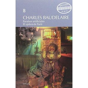 PARAISOS ARTIFICIALES / EL SPLEEN DE PARIS - BAUDELAIRE, CHARLES