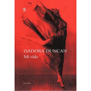 MI VIDA- ISADORA DUNCAN - DUNCAN, ISADORA