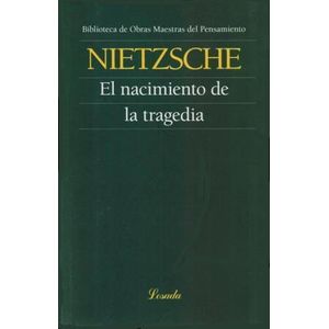 NACIMIENTO DE LA TRAGEDIA, EL - Nietzsche, Friedrich
