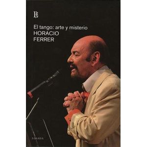 TANGO, EL- ARTE Y MISTERIO - FERRER, HORACIO