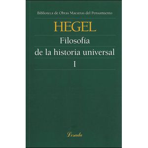 FILOSOFIA DE LA HISTORIA UNIVERSAL I - HEGEL