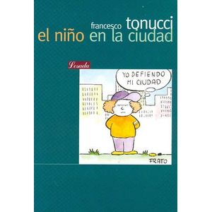 NIÑO EN LA CIUDAD, EL - TONUCCI, FRANCESCO
