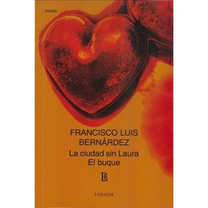 CIUDAD SIN LAURA, LA/ BUQUE, EL - BERNARDEZ,  FRANCISCO
