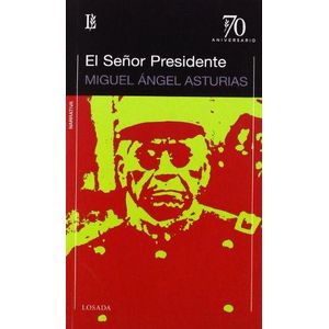 SEÑOR PRESIDENTE, EL- 70 ANIVERSARIO - ASTURIAS, MIGUEL ANGEL