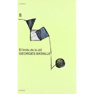 LIMITE DE LO UTIL, EL - BATAILLE, GEORGES