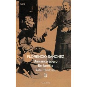 BARRANCA ABAJO/ EN FAMILIA/ LOS MUERTOS - SANCHEZ, FLORENCIO