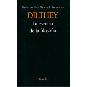ESENCIA DE LA FILOSOFIA, LA - DILTHEY, WILHELM