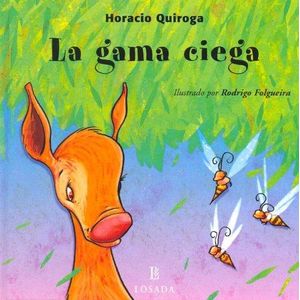 GAMA CIEGA, LA - QUIROGA, HORACIO