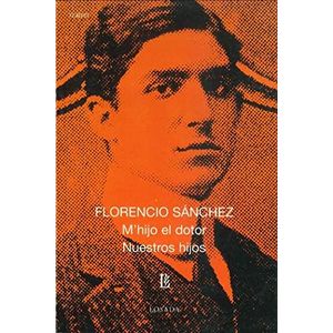 M'HIJO EL DOTOR / NUESTROS HIJOS - SANCHEZ, FLORENCIO