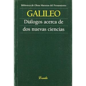 DIALOGO ACERCA DE DOS NUEVAS CIENCIAS - GALILEO