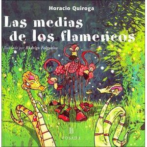 MEDIAS DE LOS FLAMENCOS, LAS - QUIROGA, HORACI
