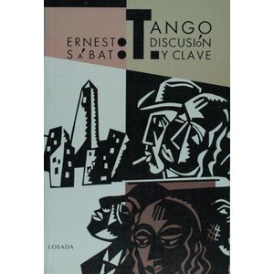 TANGO- DISCUSION Y CLAVE - Sabato, Ernesto