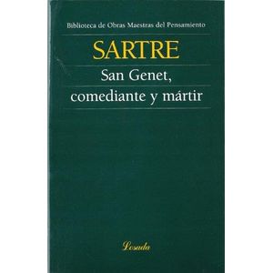 SAN GENET, COMEDIANTE Y MARTIR - SARTRE, JEAN-PAUL