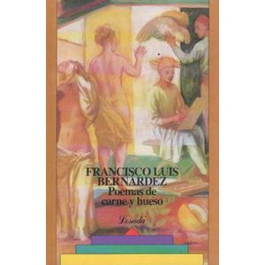 POEMAS DE CARNE Y HUESO - BERNANDEZ, F. L.