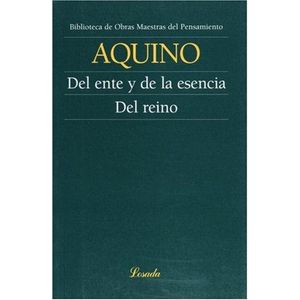 DEL ENTE Y DE LA ESENCIA DEL REINO - AQUINO, STO.TOMAS