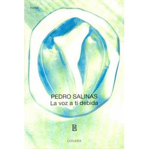VOZ A TI DEBIDA, LA - SALINAS, PEDRO