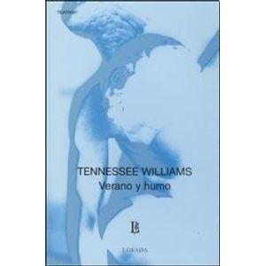 VERANO Y HUMO/ LA NOCHE DE LA IGUANA - WILLIAMS, TENNESSE