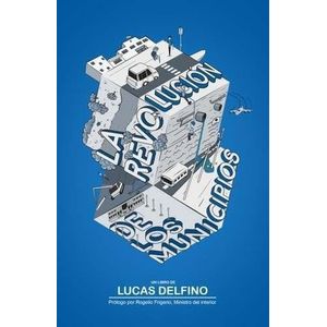 REVOLUCION DE LOS MUNICIPIOS, LA - DELFINO, LUCAS