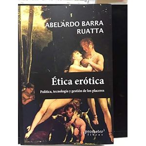 ETICA EROTICA - BARRA RUATTA, ABELARDO