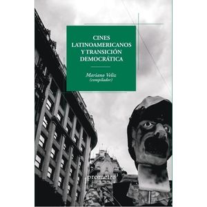 CINES LATINOAMERICANOS Y TRANSICION DEMOCRATICA - VELIZ, MARIANO