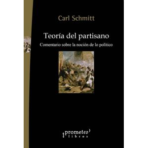 TEORIA DEL PARTISANO - SCHMITT, CARL