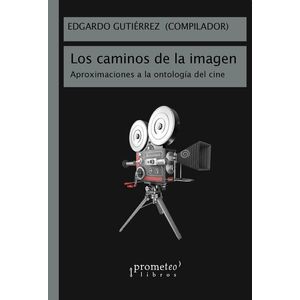 CAMINOS DE LA IMAGEN, LOS - GUTIERREZ, EDGARDO