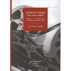 CUERPO Y CUADRO- VOLUMEN I - COMOLLI, JEAN-LOUIS