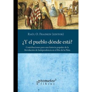 Y EL PUEBLO DONDE ESTA? - FRADKIN, RAUL O.