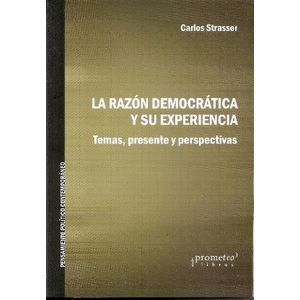 RAZON DEMOCRATICA Y SU EXPERIENCIA, LA - STRASSER, CARLOS