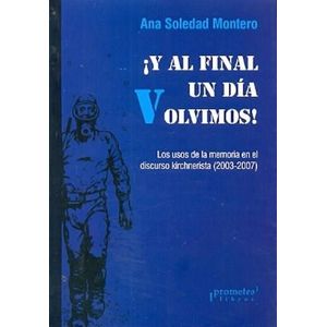 Y AL FINAL UN DIA VOLVIMOS! - MONTERO, ANA SOLEDAD