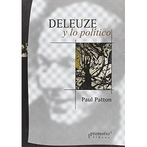 DELEUZE Y LO POLITICO - PATTON, PAUL