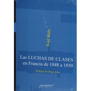 LUCHA DE CLASES EN FRANCIA DE 1848 A 1850, LAS - MARX, KARL