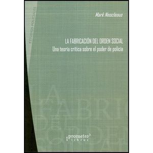 FABRICACION DEL ORDEN SOCIAL, LA - NEOCLEOUS, MARK