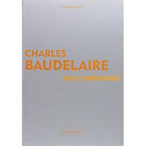 ARTE Y MODERNIDAD - BAUDELAIRE, CHARLES