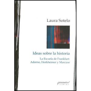 IDEAS DE LA HISTORIA - SOTELO, LAURA