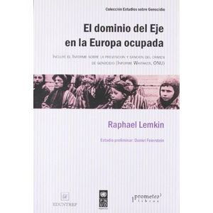 DOMINIO DEL EJE EN LA EUROPA OCUPADA, EL - LEMKIN, RAPHAEL