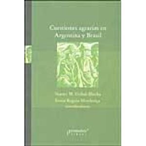CUESTIONES AGRARIAS EN ARGENTINA Y BRASIL - GIRBAL, NOEMI / MENDONCA, SONI