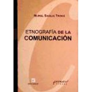 ETNOGRAFIA DE LA COMUNICACION - SAVILLE TROIKE, MURIEL