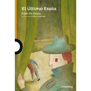 ULTIMO ESPIA- LOQUELEO, EL - DE SANTIS, PABLO