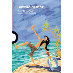 BOTELLA AL MAR- LOQUELEO - MARIÑO, RICARDO