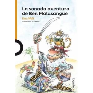 SONADA AVENTURA DE BEN MALASANGUE, LA- LOQUELEO - WOLF, EMA