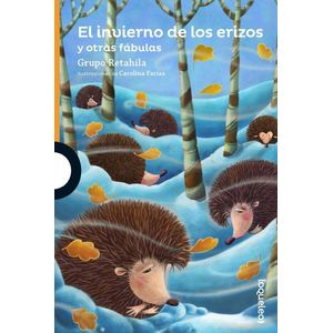 INVIERNO DE LOS ERIZOS Y OTRAS FABULAS, EL- LOQUELEO - RETAHILA, GRUPO