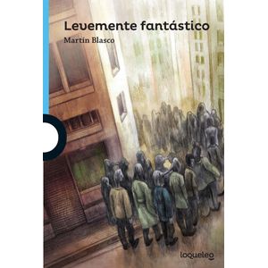 LEVEMENTE FANTASTICO - BLASCO, MARTIN
