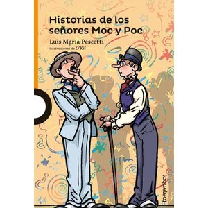 HISTORIAS DE LOS SEÑORES MOC Y POC- LOQUELEO - Pescetti, Luis Maria